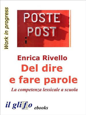 cover image of Del dire e fare parole. La competenza lessicale a scuola